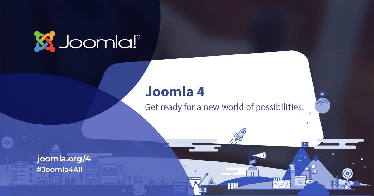 Joomla 4 - Get ready for a new world of possibilities. - joomla.org/4 - #joomla4all